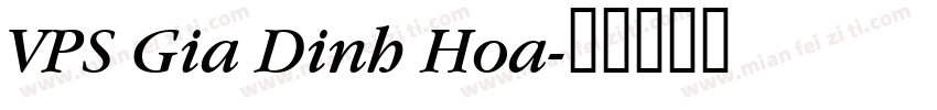 VPS Gia Dinh Hoa字体转换